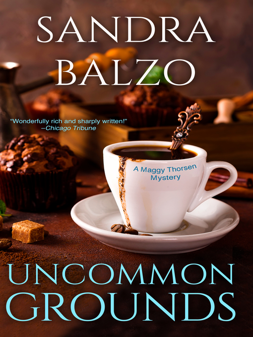 Title details for Uncommon Grounds by Sandra Balzo - Available